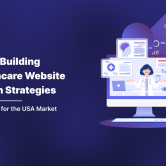 Trust-Building Healthcare Website Design Strategies for USA Clinics